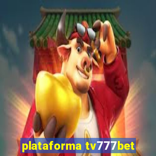 plataforma tv777bet